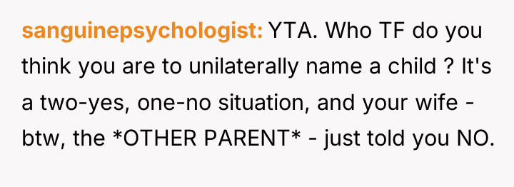 sanguinepsychologist YTA. Who TF do you think you are to...