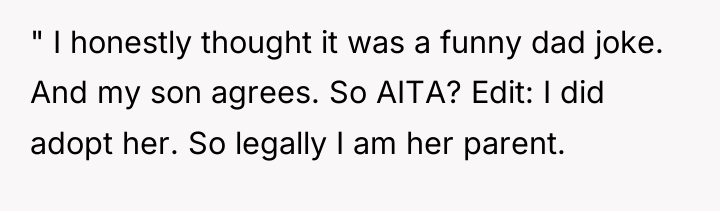 " I honestly thought it was a funny dad joke....