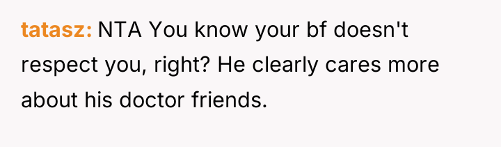 tatasz NTA You know your bf doesn't respect you, right?...