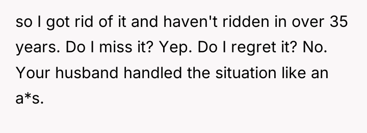 so I got rid of it and haven't ridden in...