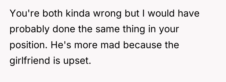 You're both kinda wrong but I would have probably done...