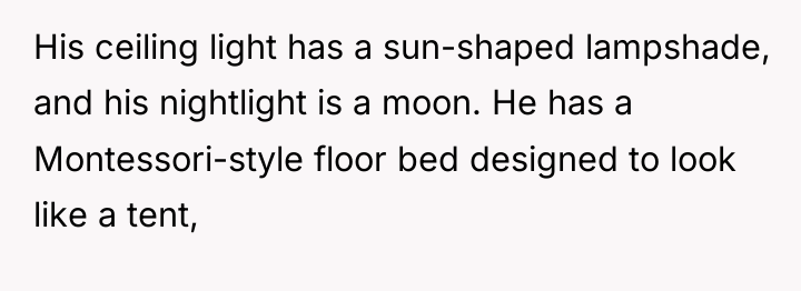 His ceiling light has a sun-shaped lampshade, and his nightlight...
