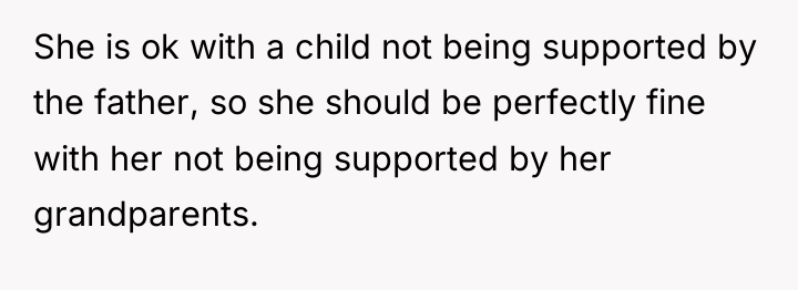 She is ok with a child not being supported by...
