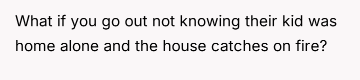 What if you go out not knowing their kid was...