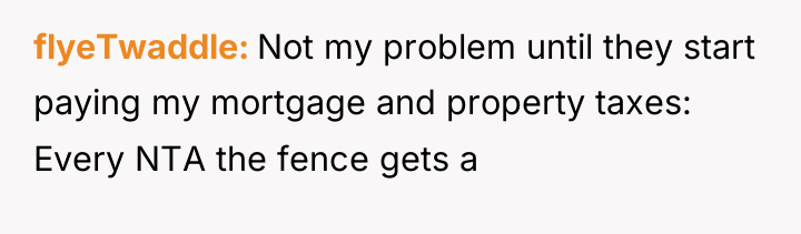 flyeTwaddle Not my problem until they start paying my mortgage...
