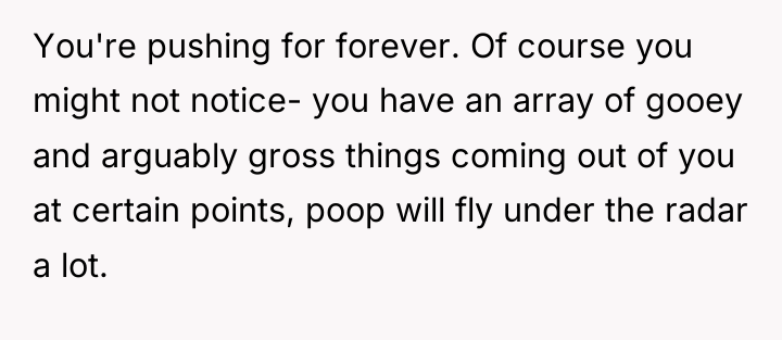 You're pushing for forever. Of course you might not notice-...