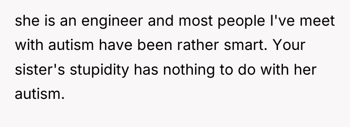she is an engineer and most people I've meet with...