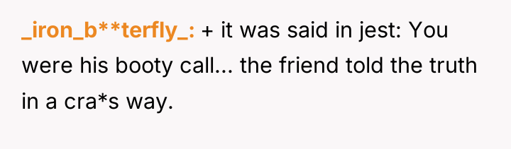 _iron_b**terfly_ + it was said in jest: You were his...