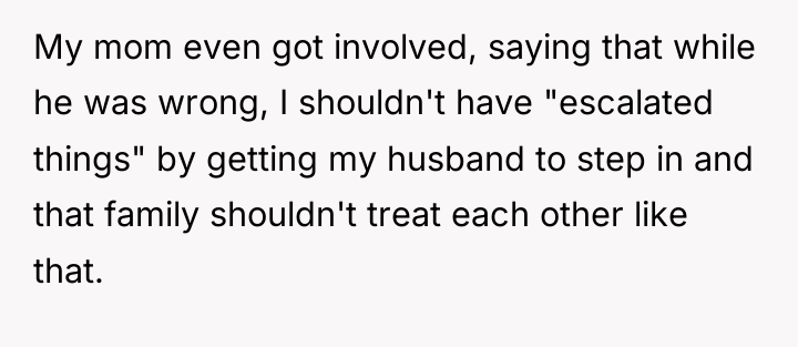 My mom even got involved, saying that while he was...