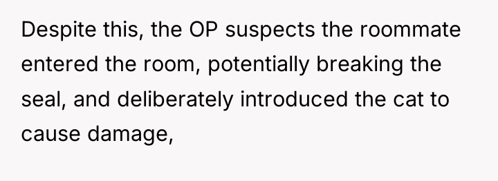Despite this, the OP suspects the roommate entered the room,...