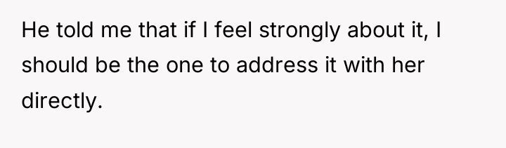 He told me that if I feel strongly about it,...