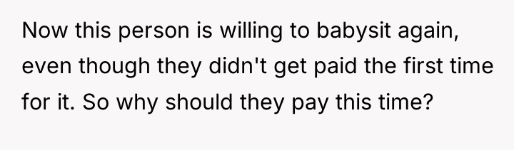 Now this person is willing to babysit again, even though...