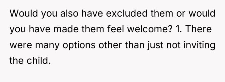 Would you also have excluded them or would you have...