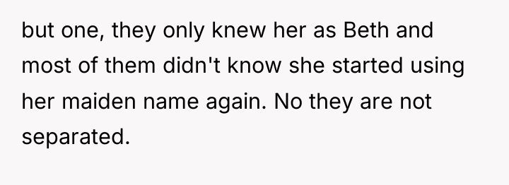 but one, they only knew her as Beth and most...