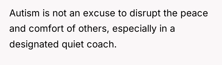 Autism is not an excuse to disrupt the peace and...