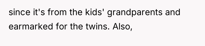 since it's from the kids' grandparents and earmarked for the...