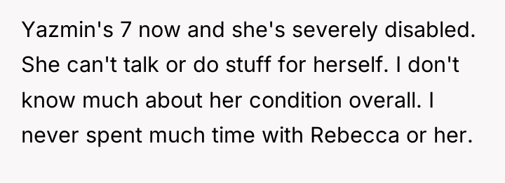 Yazmin's 7 now and she's severely disabled. She can't talk...
