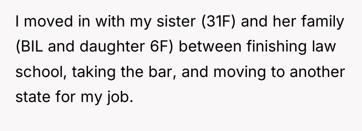 I moved in with my sister (31F) and her family...