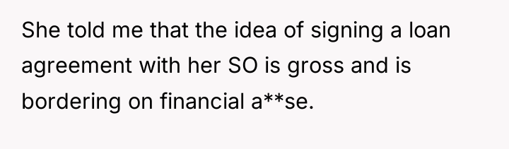 She told me that the idea of signing a loan...