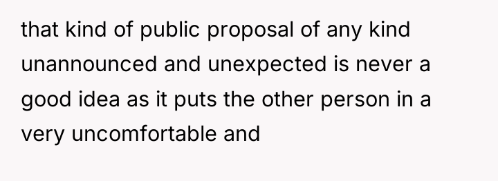 that kind of public proposal of any kind unannounced and...