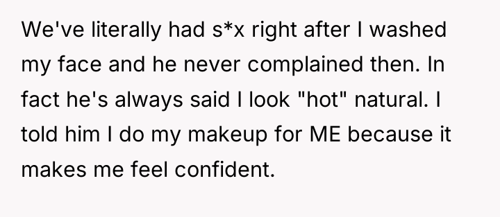 We've literally had s*x right after I washed my face...