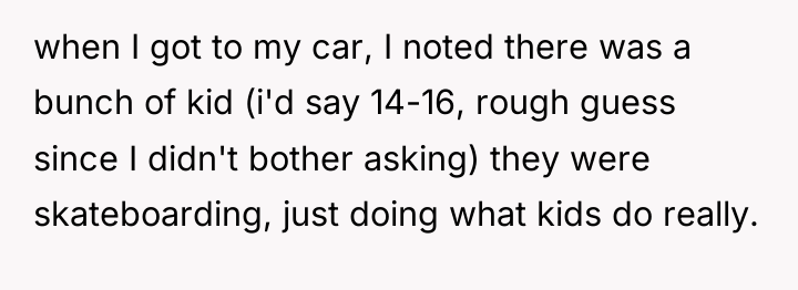 when I got to my car, I noted there was...