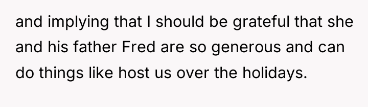 and implying that I should be grateful that she and...