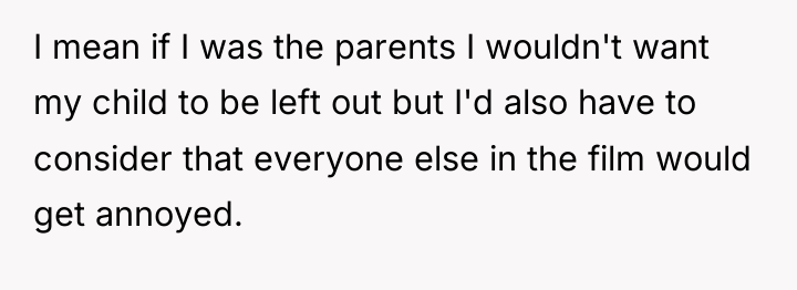 I mean if I was the parents I wouldn't want...