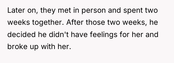 Later on, they met in person and spent two weeks...