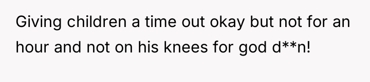 Giving children a time out okay but not for an...