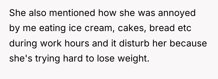 She also mentioned how she was annoyed by me eating...