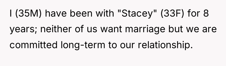 I (35M) have been with "Stacey" (33F) for 8 years;...