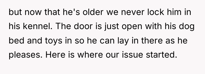 but now that he's older we never lock him in...