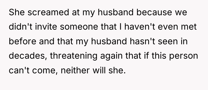 She screamed at my husband because we didn't invite someone...