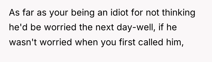 As far as your being an idiot for not thinking...
