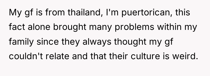 My gf is from thailand, I'm puertorican, this fact alone...