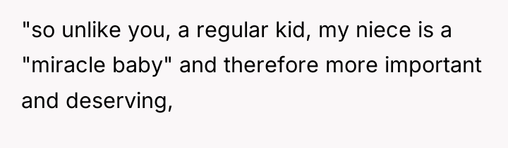 "so unlike you, a regular kid, my niece is a...