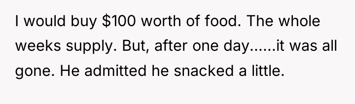 I would buy $100 worth of food. The whole weeks...