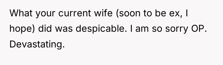 What your current wife (soon to be ex, I hope)...