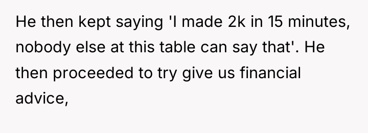 He then kept saying 'I made 2k in 15 minutes,...