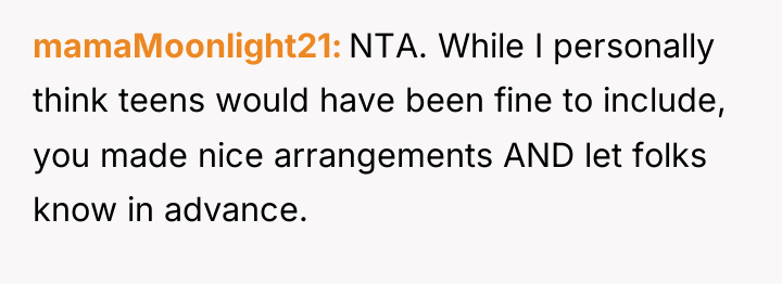 mamaMoonlight21 NTA. While I personally think teens would have been...