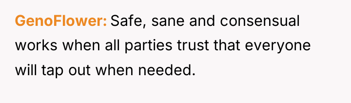 GenoFlower Safe, sane and consensual works when all parties trust...