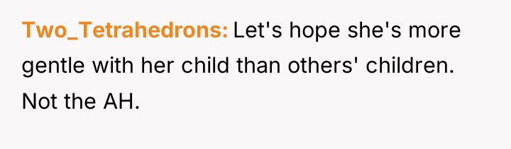 Two_Tetrahedrons Let's hope she's more gentle with her child than...