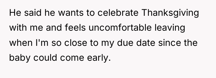He said he wants to celebrate Thanksgiving with me and...