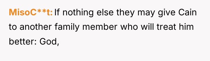 MisoC**t If nothing else they may give Cain to another...