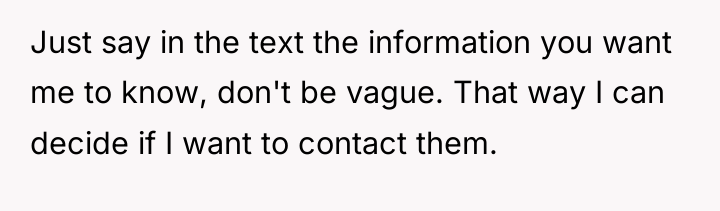 Just say in the text the information you want me...
