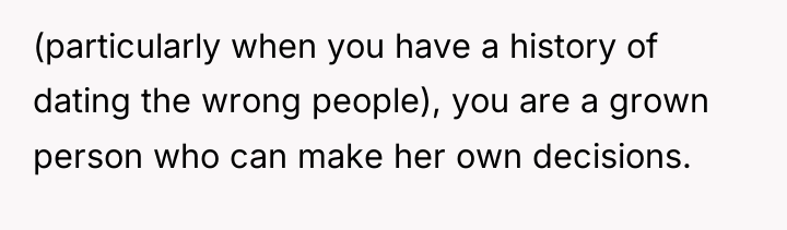 (particularly when you have a history of dating the wrong...
