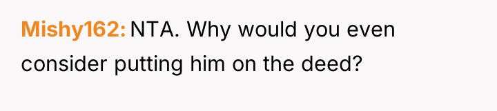 Mishy162 NTA. Why would you even consider putting him on...