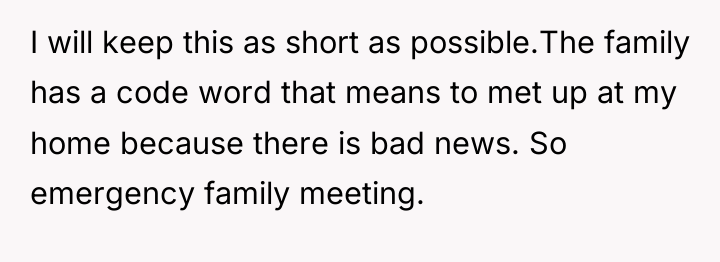 I will keep this as short as possible.The family has...