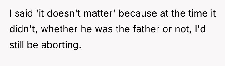 I said 'it doesn't matter' because at the time it...